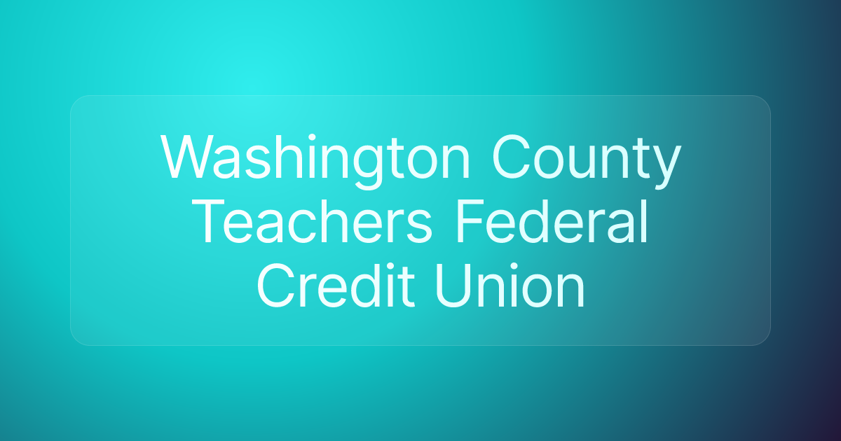 Washington County Teachers Federal Credit Union