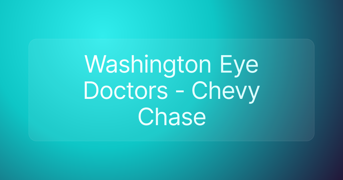 Washington Eye Doctors - Chevy Chase