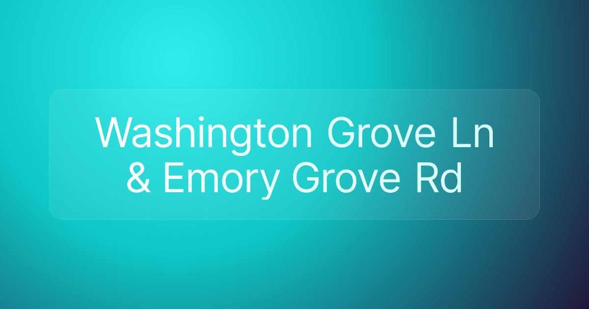 Washington Grove Ln & Emory Grove Rd