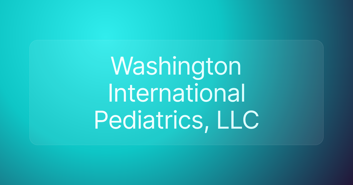 Washington International Pediatrics, LLC
