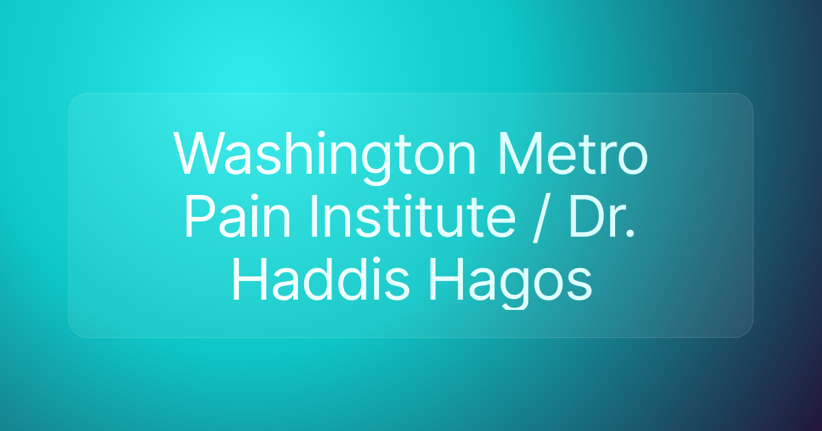 Washington Metro Pain Institute / Dr. Haddis Hagos