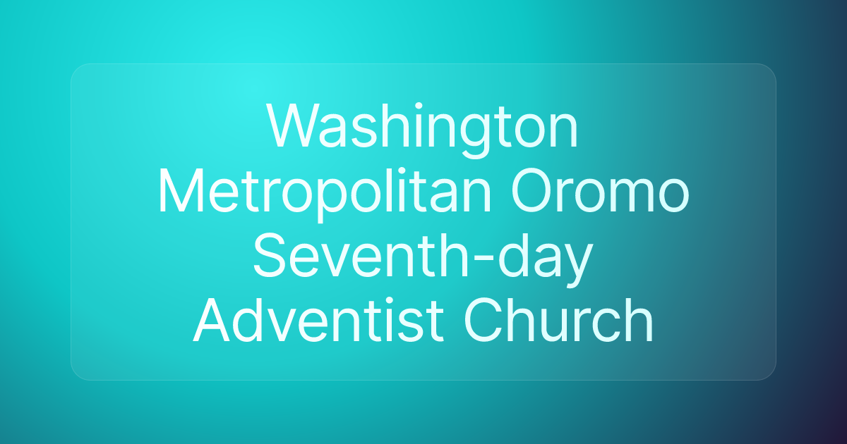 Washington Metropolitan Oromo Seventh-day Adventist Church
