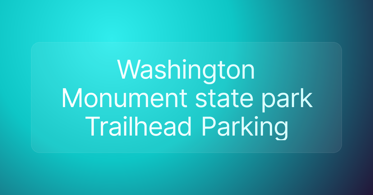 Washington Monument state park Trailhead Parking