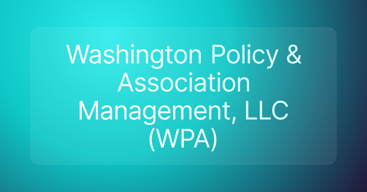 Washington Policy & Association Management, LLC (WPA)