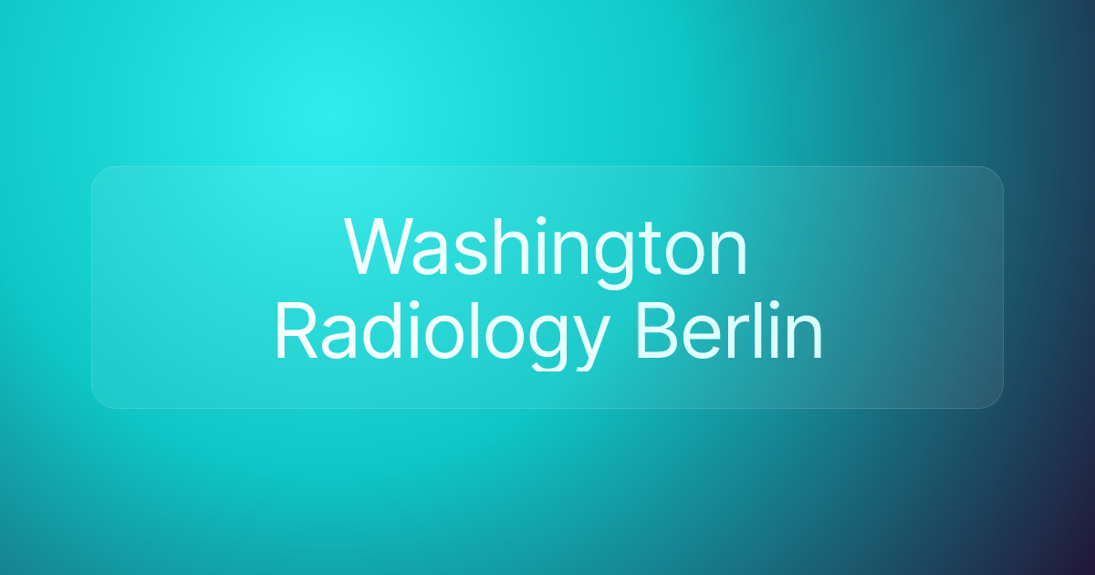 Washington Radiology Berlin