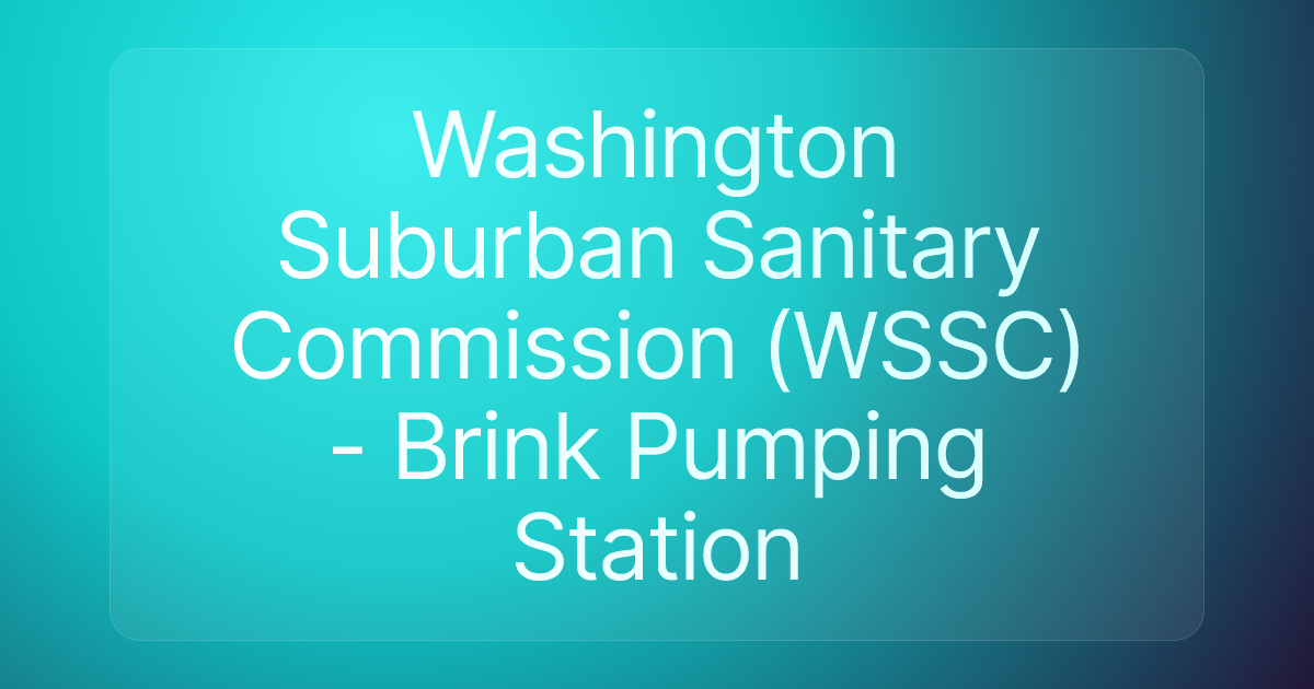 Washington Suburban Sanitary Commission (WSSC) - Brink Pumping Station
