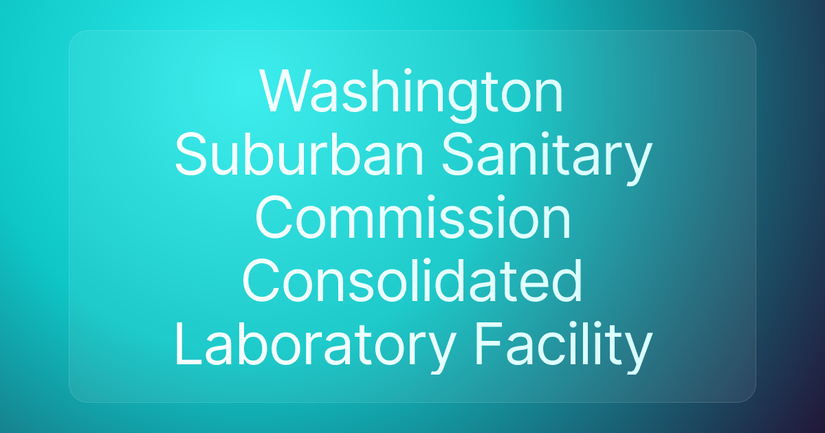 Washington Suburban Sanitary Commission Consolidated Laboratory Facility