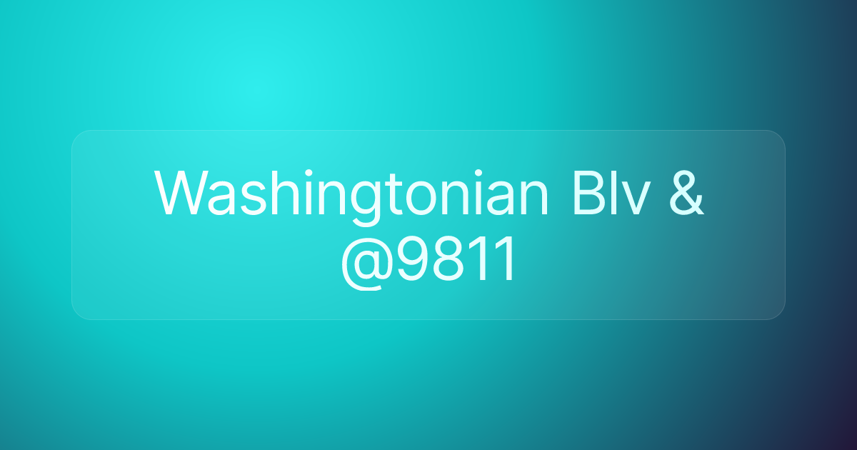 Washingtonian Blv & @9811