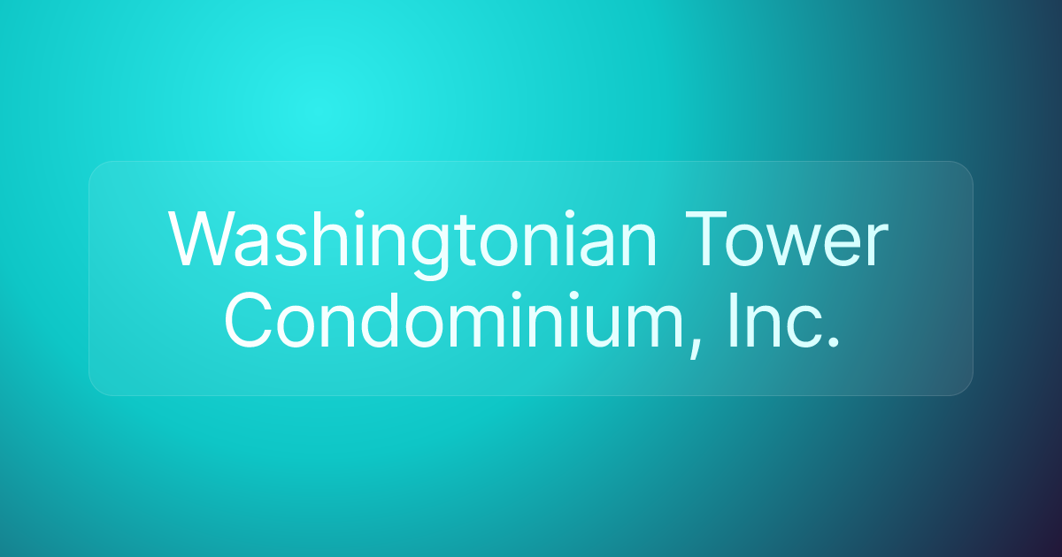 Washingtonian Tower Condominium, Inc.