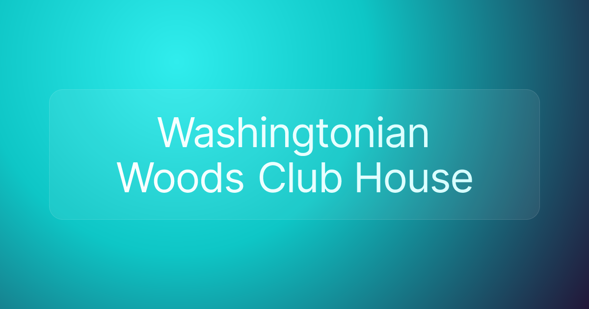 Washingtonian Woods Club House