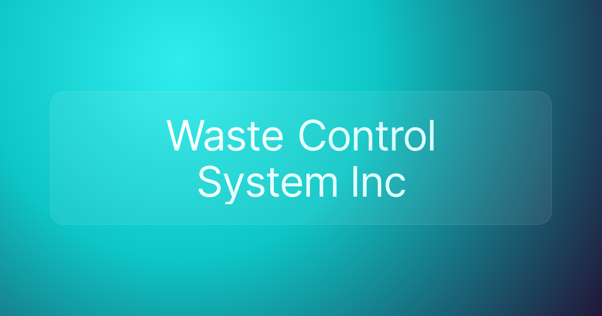 Waste Control System Inc