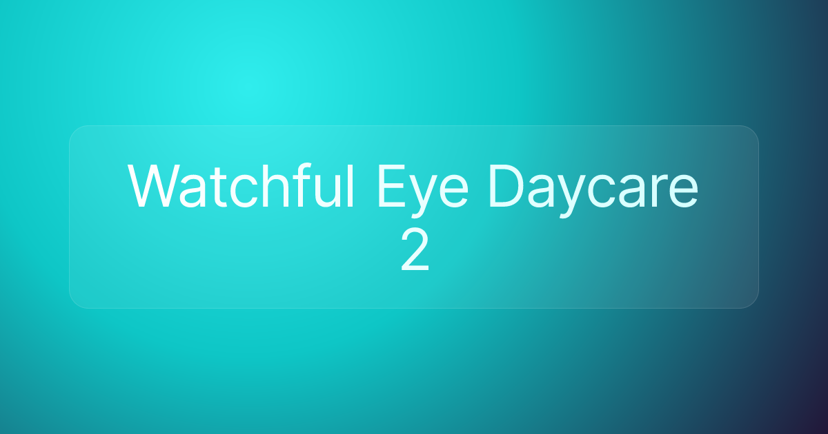 Watchful Eye Daycare 2