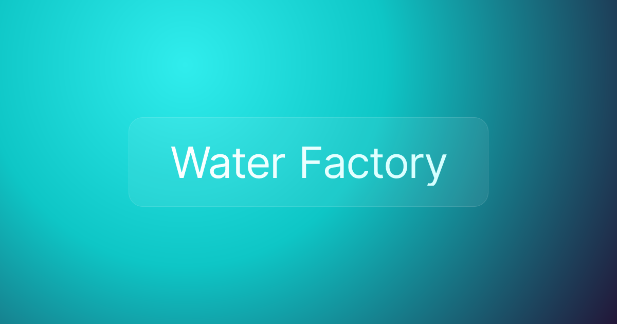 Water Factory