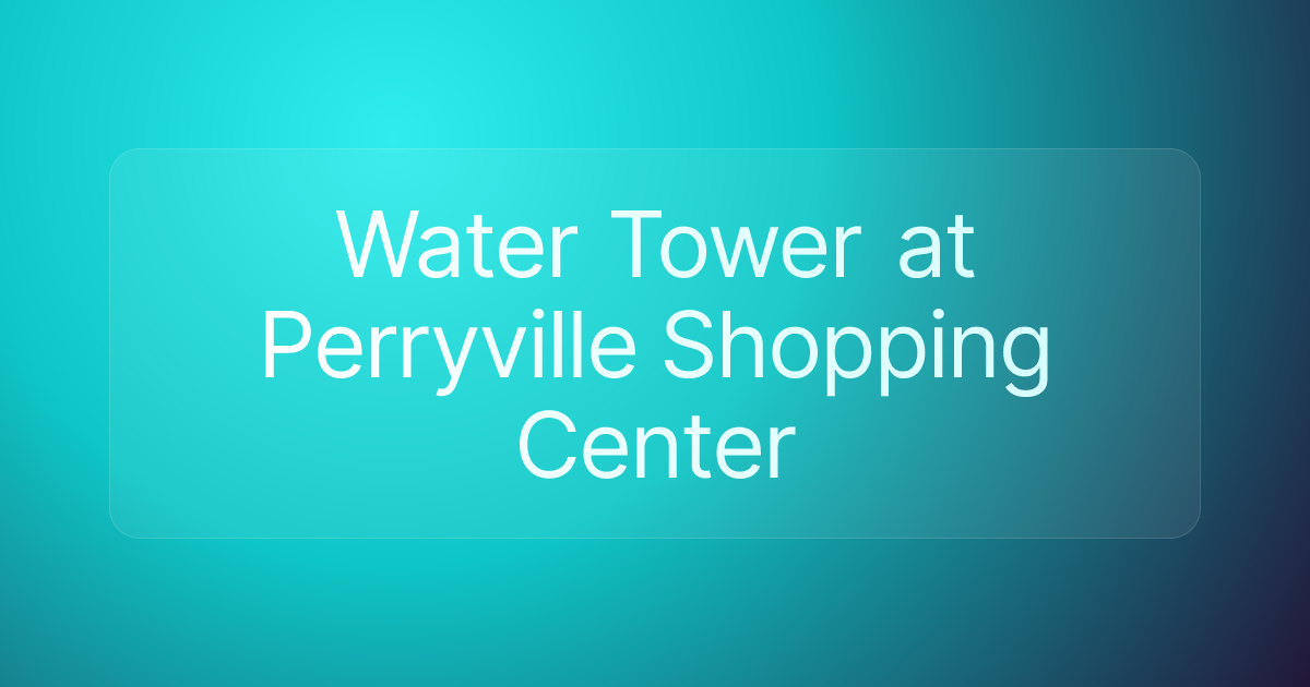 Water Tower at Perryville Shopping Center