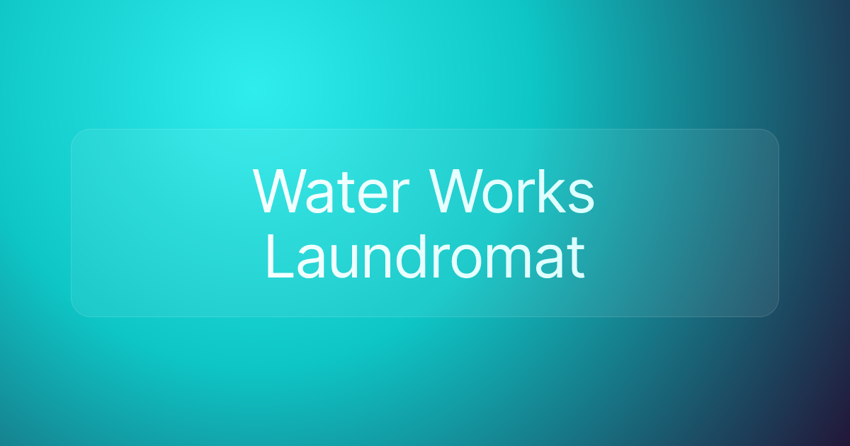 Water Works Laundromat