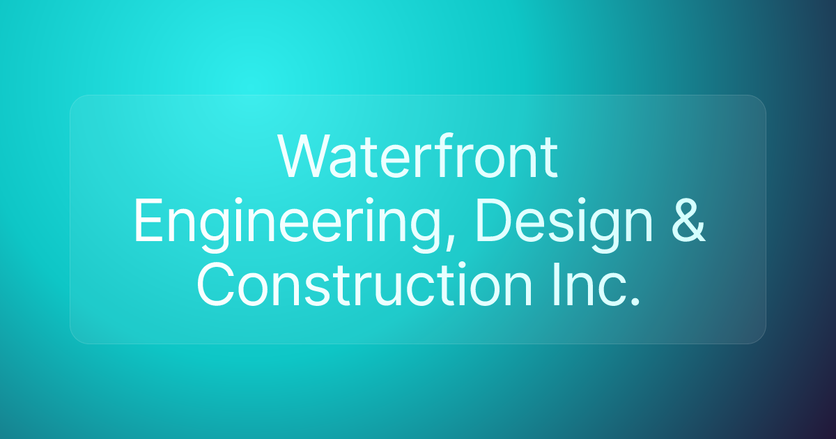 Waterfront Engineering, Design & Construction Inc.