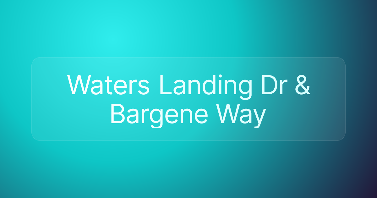 Waters Landing Dr & Bargene Way