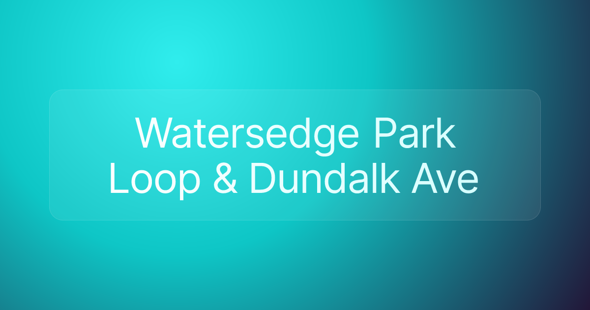 Watersedge Park Loop & Dundalk Ave