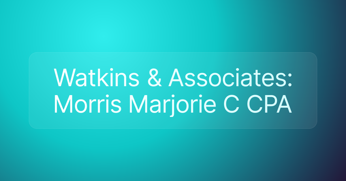 Watkins & Associates: Morris Marjorie C CPA