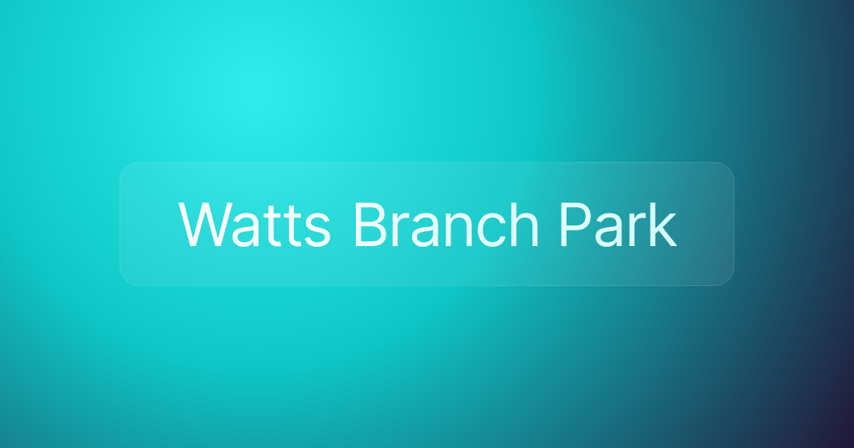 Watts Branch Park