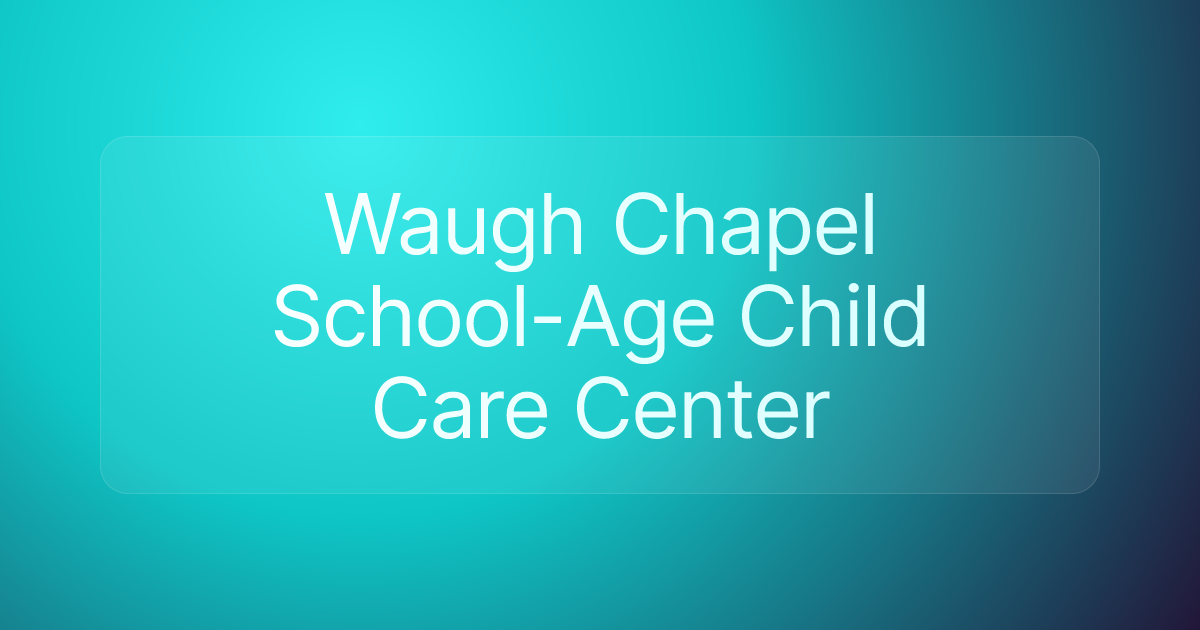 Waugh Chapel School-Age Child Care Center