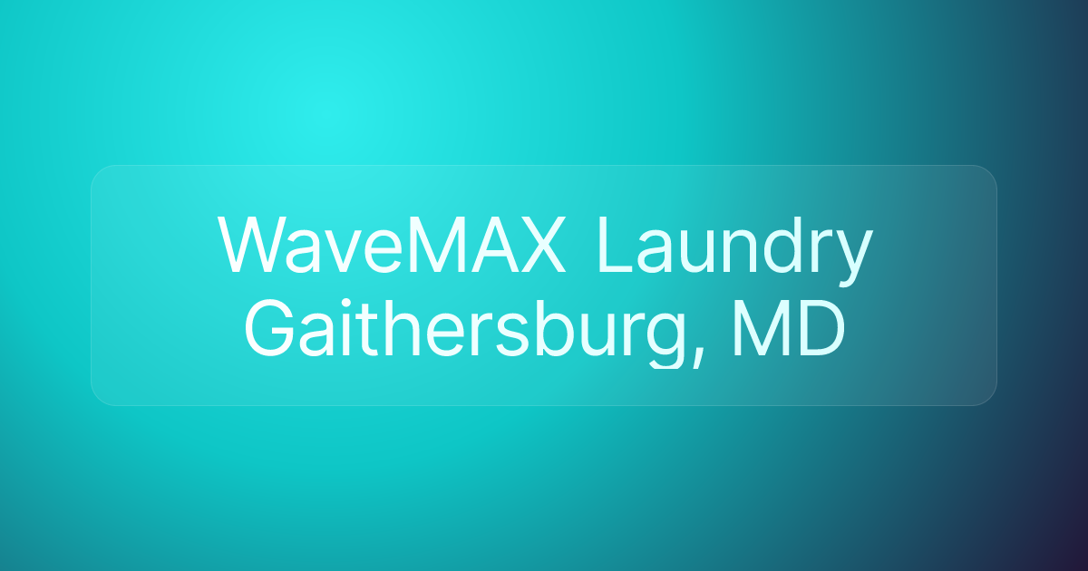 WaveMAX Laundry Gaithersburg, MD