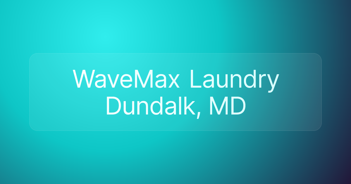 WaveMax Laundry Dundalk, MD