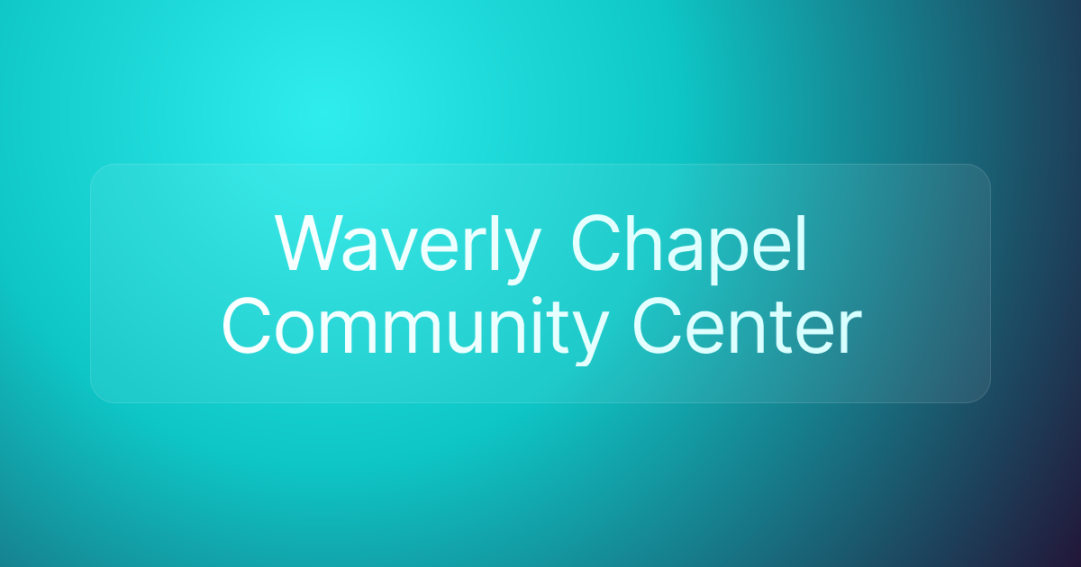 Waverly Chapel Community Center