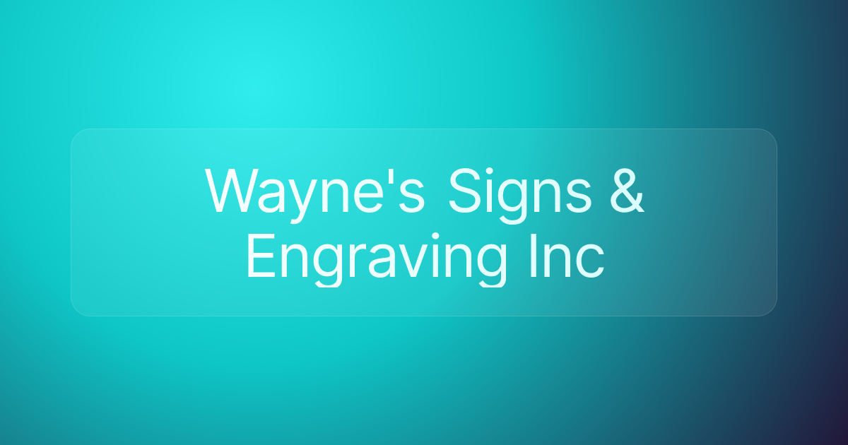 Wayne's Signs & Engraving Inc