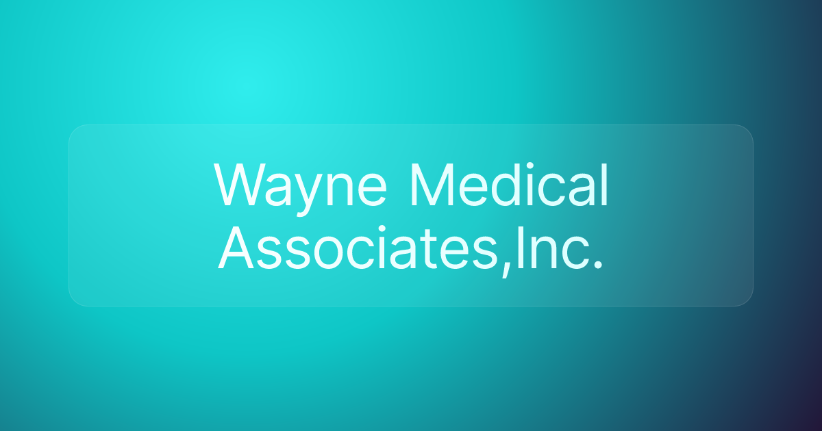 Wayne Medical Associates,Inc.