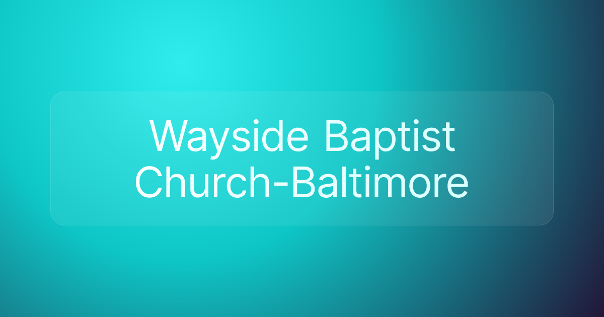 Wayside Baptist Church-Baltimore