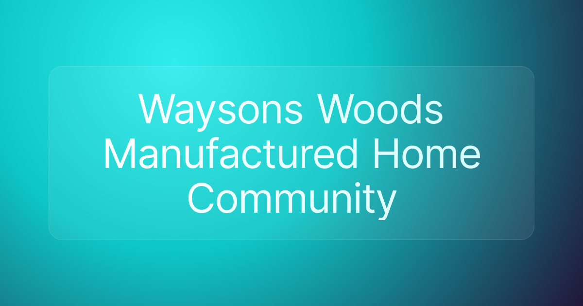 Waysons Woods Manufactured Home Community