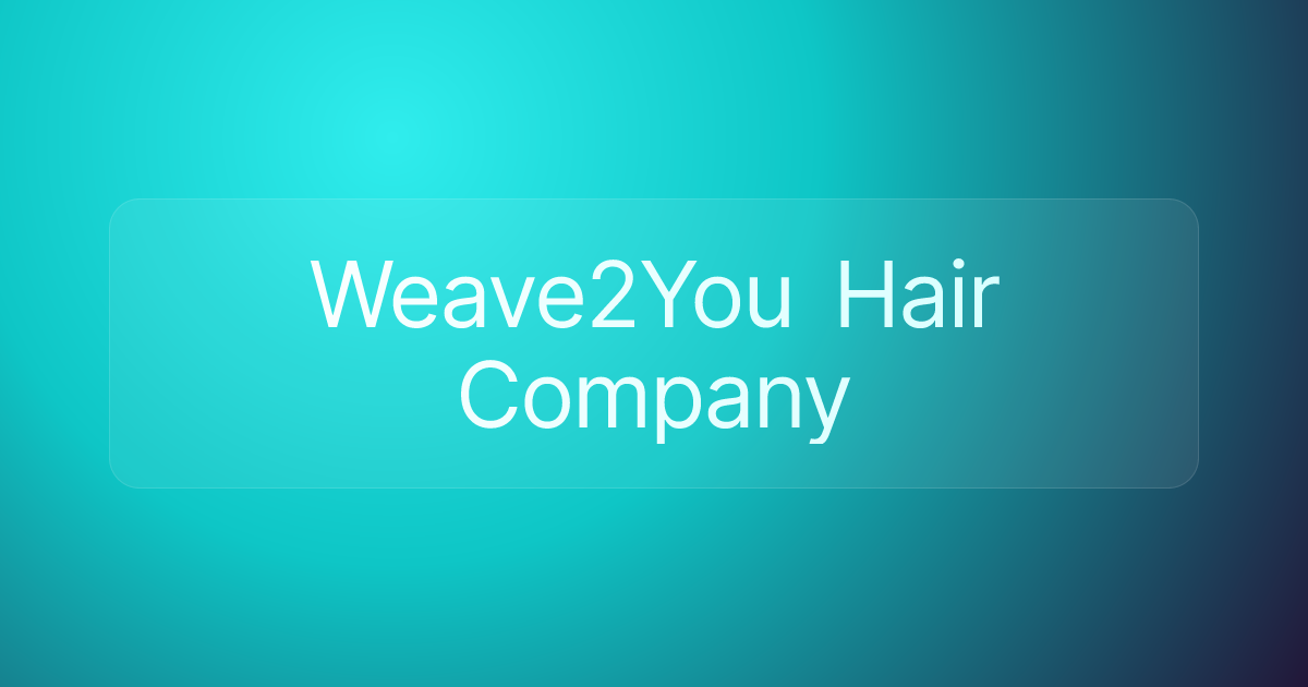 Weave2You Hair Company