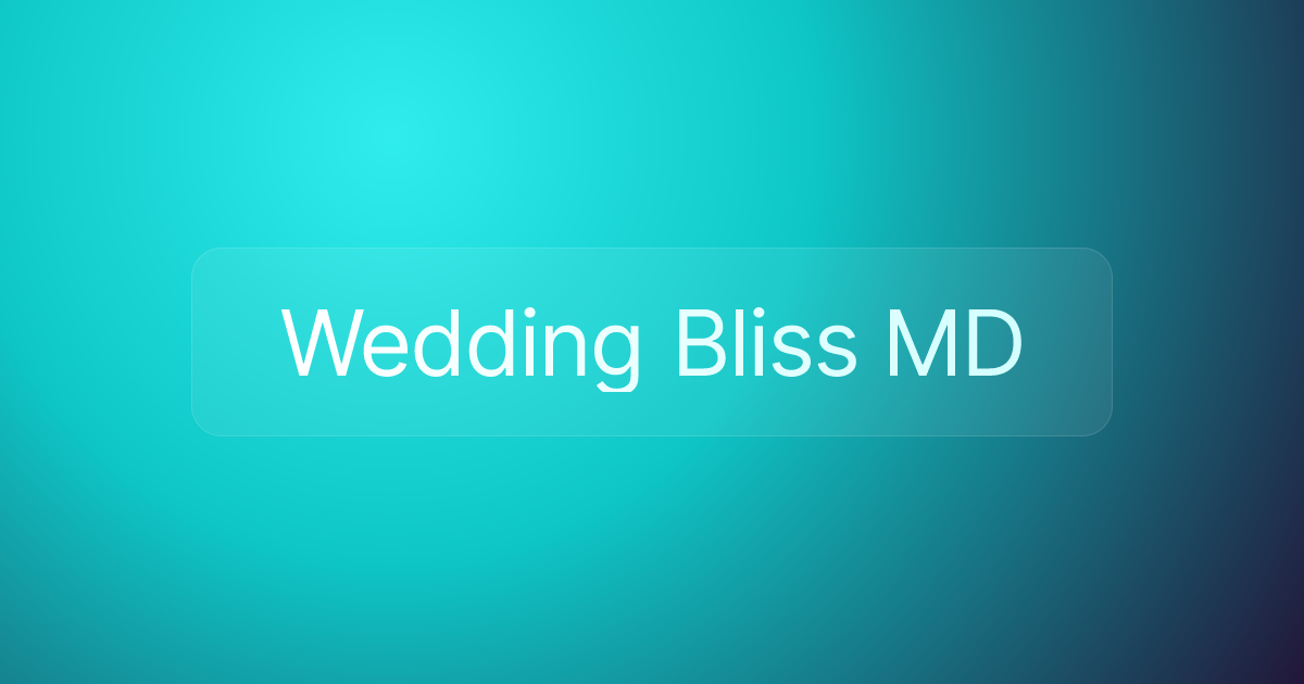 Wedding Bliss MD