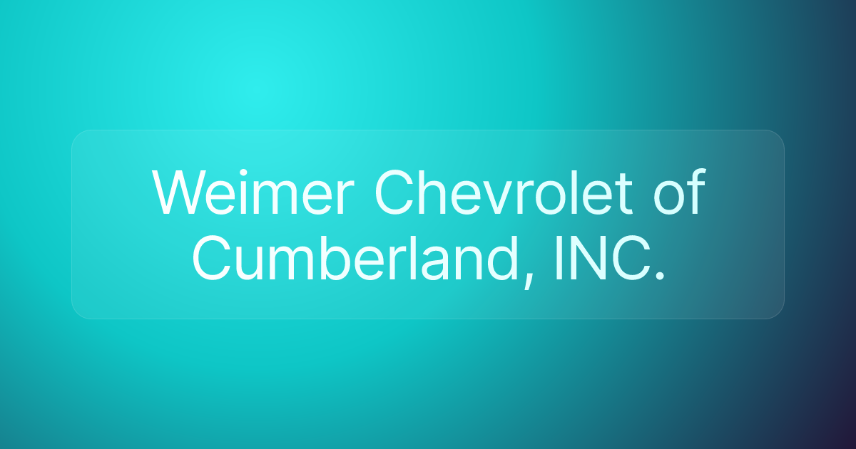Weimer Chevrolet of Cumberland, INC.
