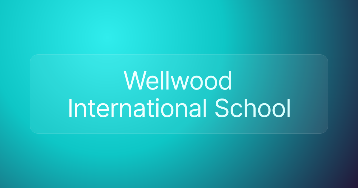 Wellwood International School
