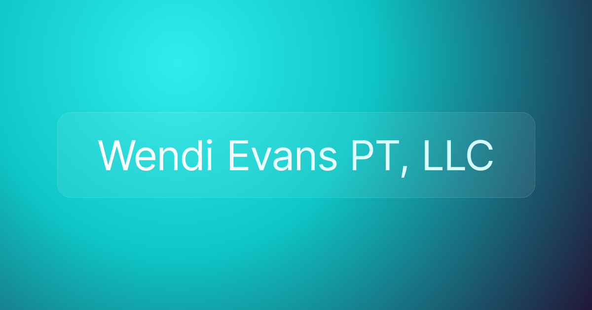 Wendi Evans PT, LLC