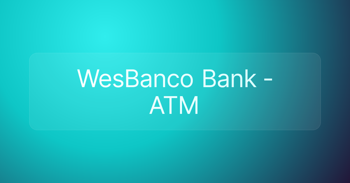 WesBanco Bank - ATM