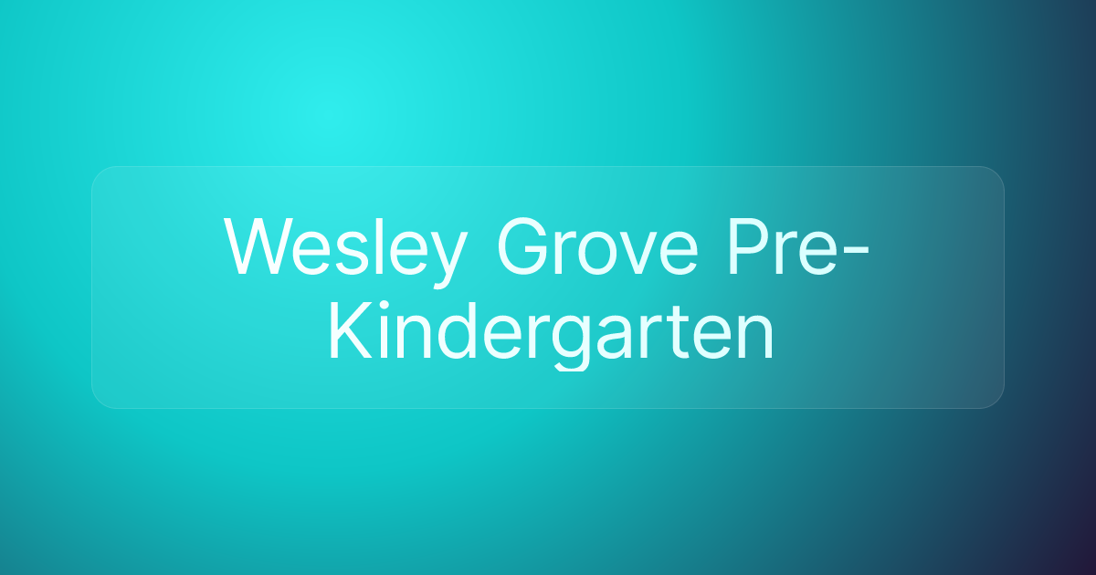 Wesley Grove Pre-Kindergarten