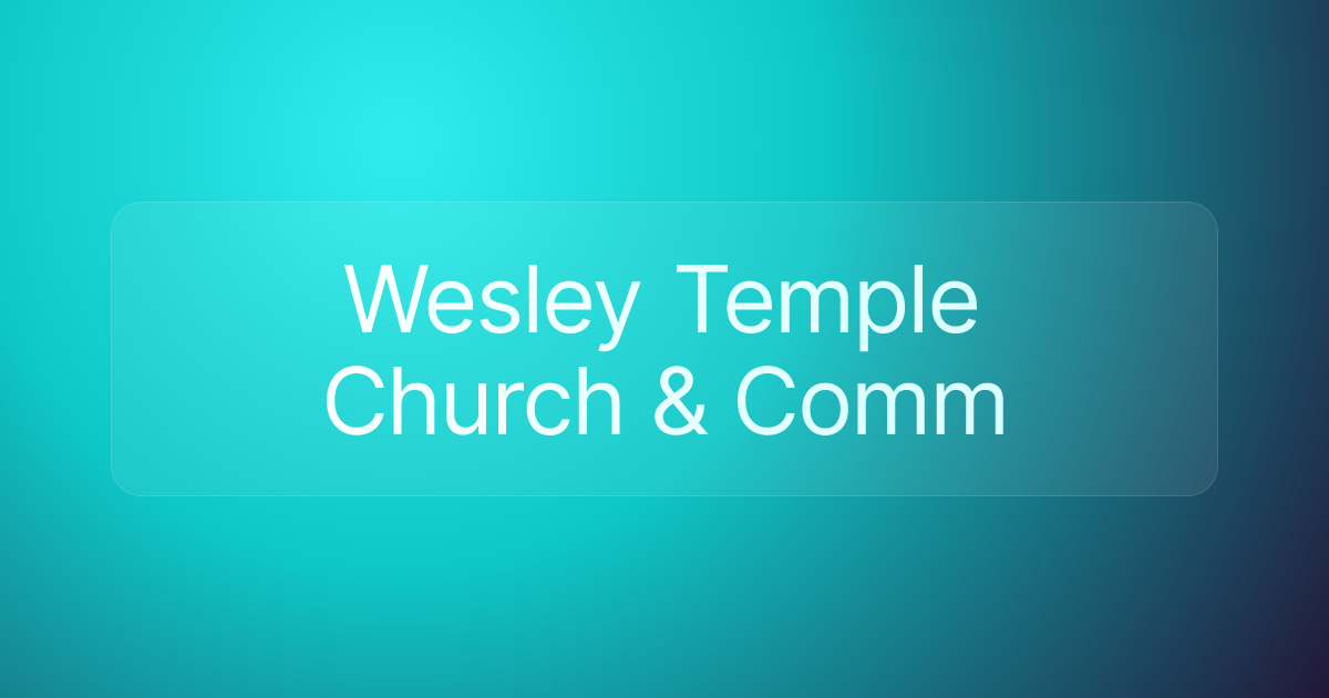 Wesley Temple Church & Comm