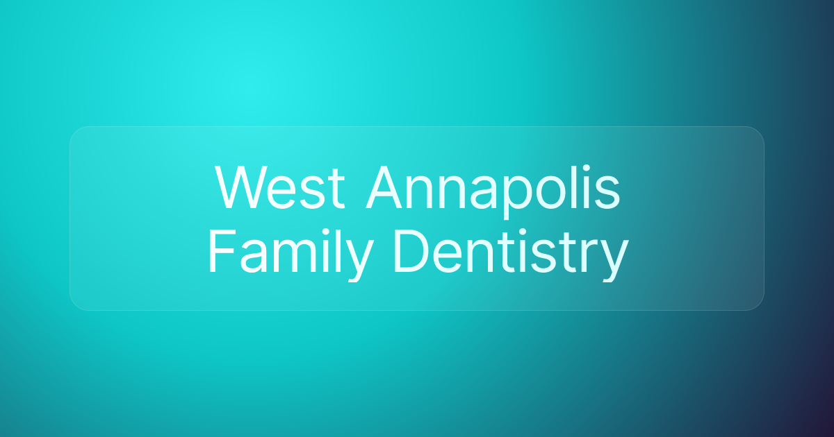 West Annapolis Family Dentistry