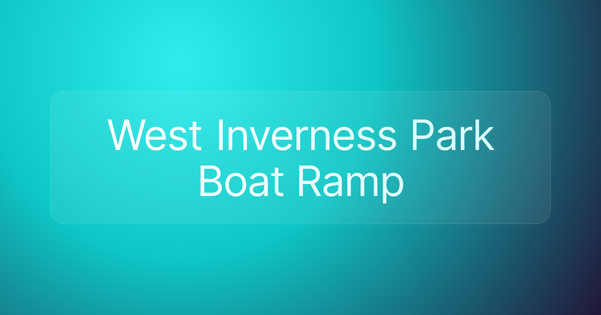 West Inverness Park Boat Ramp