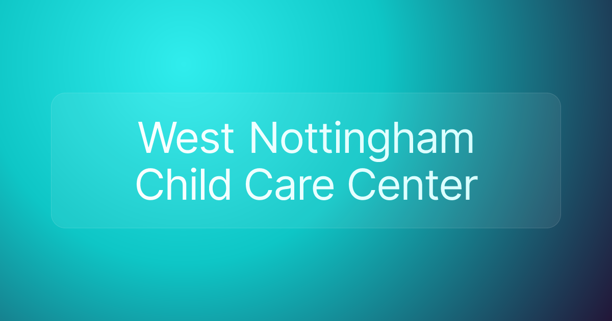 West Nottingham Child Care Center