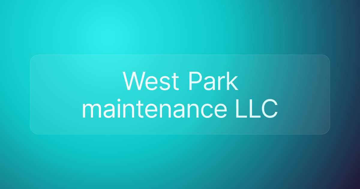 West Park maintenance LLC