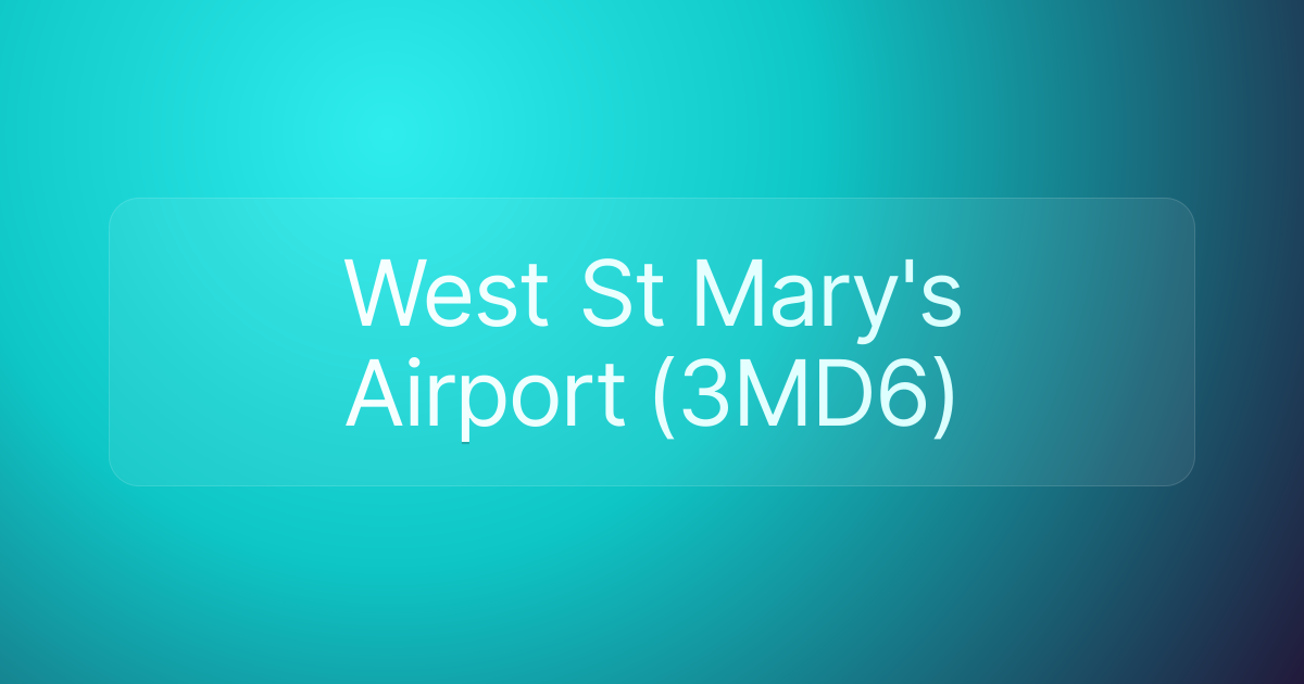 West St Mary's Airport (3MD6)
