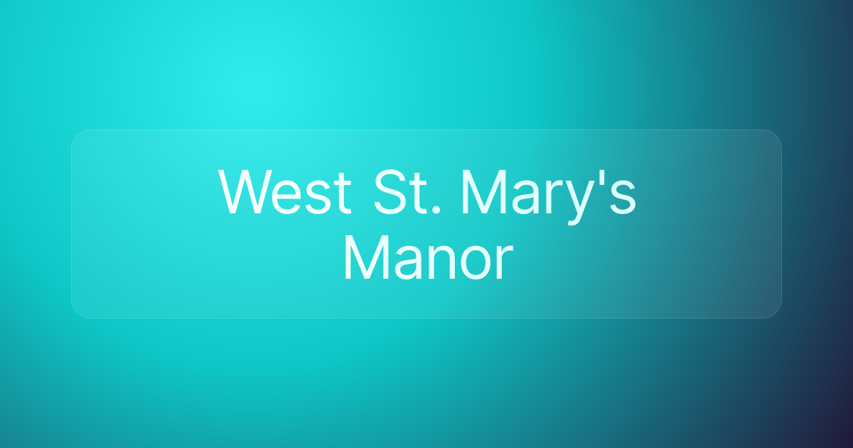 West St. Mary's Manor