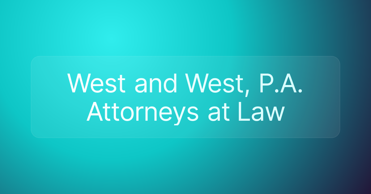 West and West, P.A. Attorneys at Law