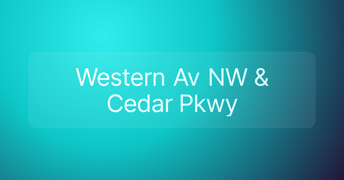 Western Av NW & Cedar Pkwy