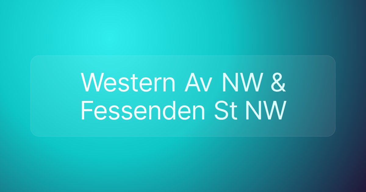 Western Av NW & Fessenden St NW