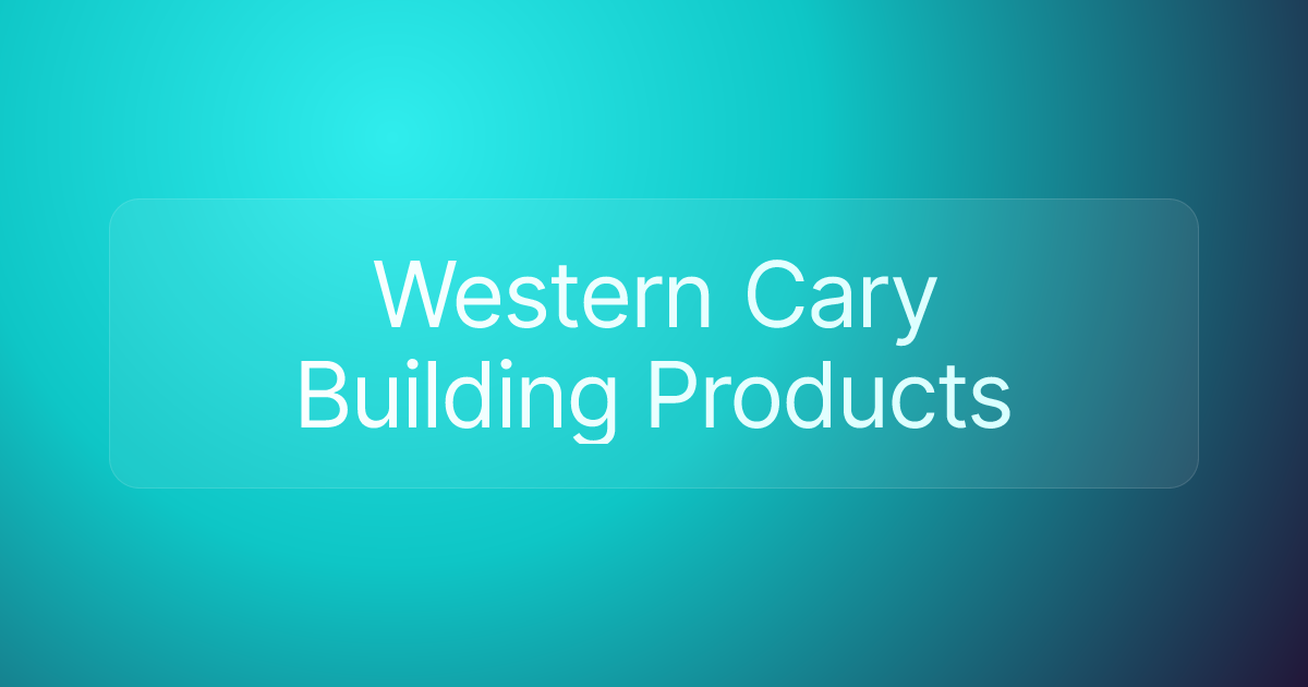 Western Cary Building Products